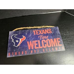 Houston Texans Fans Welcome Others Not Allowed Sign Decor NFL Football 12 inch